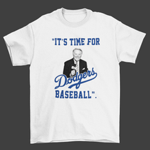 Load image into Gallery viewer, It’s Time For Dodgers Baseball Vin Scully T-Shirt