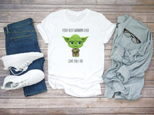 Load image into Gallery viewer, Yoda Best Dad / Grandpa Ever Love You I Do Fathers Day T-Shirt